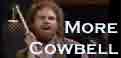 More Cowbell (I have a fever)!